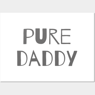 pure daddy, happy father's day Posters and Art